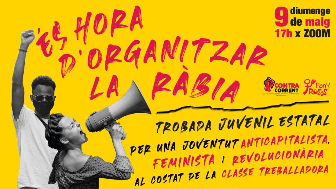 És hora d'Organitzar La Ràbia: Uneix-te a la Trobada estatal de Contracorrent i Pan y Rosas!